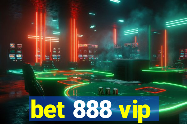 bet 888 vip